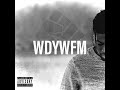 Bshannon - WDYWFM (prod. by Bshannon)