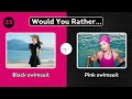 Would You Rather...? BLACK vs PINK 💖🖤 Quiz Time