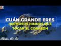 CUÁN GRANDE ERES ✝️🕊 HERMOSOS HIMNOS ANTIGUOS QUE TOCAN EL CORAZÓN