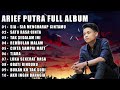 ARIEF FULL ALBUM TERBAIK PALING TERPOPULER 2023 TANPA IKLAN || SIA SIA MENGHARAP CINTAMU