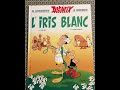 L’Iris blanc, Astérix, par Franck Abed