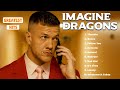 Imagine Dragons Best Songs Playlist on Spotify 2024   Imagine Dragons Greatest Hits Full Album 2024