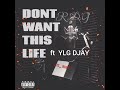 YLG DJAYY ft Lil 9ine - Don’t Want This Life