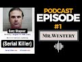 Cary Stayner's Terrifying Serial Killer Story! Mr. Westery True Crime Podcast Episode #1