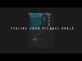 Michael Bublé - Feeling Good  (𝙨𝙡𝙤𝙬𝙚𝙙+𝙧𝙚𝙫𝙚𝙧𝙗)