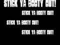 Stick Ya Booty Out - Kennel Block