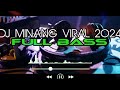 DJ MINANG SUPER MANTAP FULL BASS TERBARU  2024 - VIRAL TIKTOK -JEDAG JEDUG MINANG TERBARU