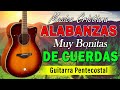 1 HORA Y MEDIA DE PODEROSAS ALABANZAS CON GUITARRA PENTECOSTAL - MUSICA CRISTIANA ANTIGUA DE CUERDA