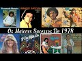 Os Maiores Sucessos De 1978: Relembre As Músicas Que Marcaram Esse Ano