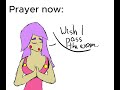 Prayer: Someday vs now #prayer #meme #uwu #Jaxie #Test #original #versus