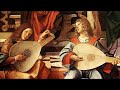 John Dowland - 2 Hours With The Best Lute Classical Music HQ