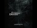 Joseph Mulka-Eternal Destiny (Official Audio)