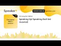 Speaking Up! Speaking Out! Get invovled! (part 1 of 2, made with Spreaker)