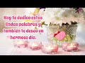 PARA TI💝🍄🌹TE DESEO UN DIA BENDECIDO🥰