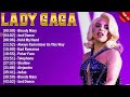 Lady Gaga Best Spotify Playlist 2024 - Greatest Hits - Best Collection Full Album