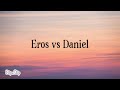 Eros vs Daniel Trailer 2