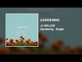 JJ Heller - Gardening (Official Audio Video)