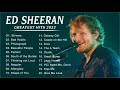 Ed Sheeran Greatest Hits Full Album 2024- Ed Sheeran Best Songs Playlist 2024
