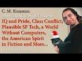 IQ and Pride, Class Conflict, a World Without Computers, The American Spirit in Fiction, and More...