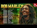 Top 10 Best Song Of Bob Marley Playlist Ever - Greatest Hits Reggae Song 2024 Collection #top100