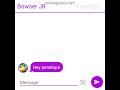 SML Bowser Jr texts penelope