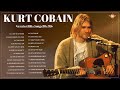 Kurt Cobain Greatest Hits 2023 | Classic Rock Music | Top 30 Best Songs Of Kurt Cobain Ever