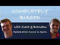 Completely Biased with Zach & Brandon| Ep #003: Corona In Sports