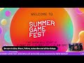 SUMMER GAME FEST 2024 Coverage and Commentary