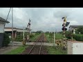 4K cab view - Nagaragawa Railway Mino-Ōta to Hokunō, Gifu pref, Japan