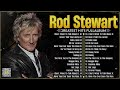 Best Songs Rod Stewart Greatest Hits Full Album⭐The Best Soft Rock Of Rod Stewart.