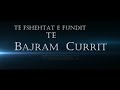 Gjurmë Shqiptare - Të fshehtat e fundit të Bajram Currit