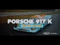 The Historic 1970 Porsche 917 K—Exclusively at Monterey 2021