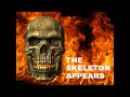 THE SKELETON APPEARS (HD 1080p Remake)