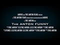 The ANTON FUNNY trailer