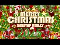 Top Christmas 2025 🎄🎅🏼🎁 Nonstop Christmas Songs Medley 2025 🎄🎅🏼🎁 Best Christmas Songs Of All Time