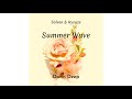 Solven & Hysaze  - Summer Wave (Dawn Deep Mix)