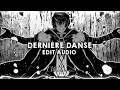 Dernière danse - Indila | Edit Audio