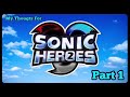 My thoughts for sonic heroes 2 part 1