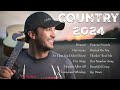 Country Music Playlist 2024 - Top New Country Songs Right Now-Playlist of the best new country songs