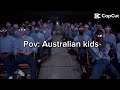 Pov:Australian kids