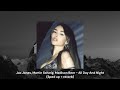 Jax Jones, Martin Solveig, Madison Beer - All Day And Night (Sped up + reverb)