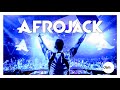 AFROJACK MIX 2022 - Best Songs & Remixes Of All Time