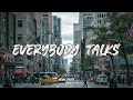 Everybody Talks (Spedup)