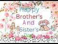 🎉❤ Happy Brothers and Sisters day 🎉❤