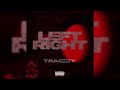 Tracy- LEFT RIGHT(Official Audio)