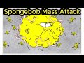 Spongebob Mass Attack