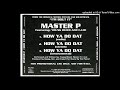 Master P- How Ya Do Dat- Street Ft. Young Bleed, C-Loc