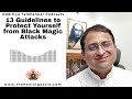 13 Guidelines to Protect Yourself from Black Magic Attacks - Black Magic Removal Remedy