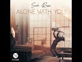 Saxl Rose “Alone with You”