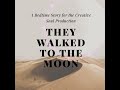 They Walked To The Moon Part Two: Listen Now for free!